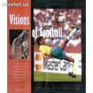 Visions of Football книга с фотографиями футбольных моментов.