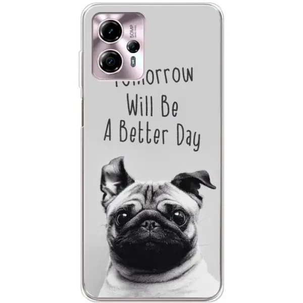 Чохол BoxFace для Motorola G13/G23/G53 5G Tomorrow Will Be A Better Day
